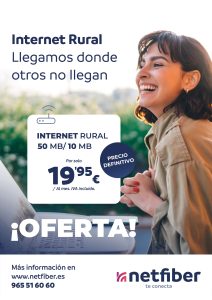 Internet rural por 19,95€ al mes con tecnología Wimax de Netfiber. Con Netfiber puedes disfrutar de Internet rural en Onil allí donde otros operadores no llegan. Te ofrecemos una conexión de 50 Mb de bajada y 10 Mb de subida por solo 19,95 € al mes, precio definitivo con IVA incluido. Una solución perfecta para casas de campo y viviendas en las afueras de Onil que necesitan una conexión estable para navegar, trabajar y ver contenido online. Imagen promocional de Netfiber con una oferta de Internet rural en Onil. El flyer muestra una tarifa de Internet rural de 50 Mb de bajada y 10 Mb de subida por solo 19,95 € al mes, precio definitivo con IVA incluido. Servicio pensado para viviendas y casas de campo en Onil donde la fibra óptica no llega, con una conexión estable para navegar, ver series y teletrabajar. Incluye datos de contacto y web de Netfiber para solicitar más información.